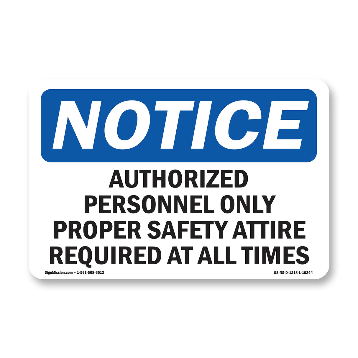 Authorized Personnel Only Proper Safety