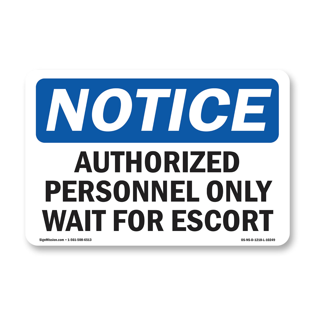 Authorized Personnel Only Wait For Escort