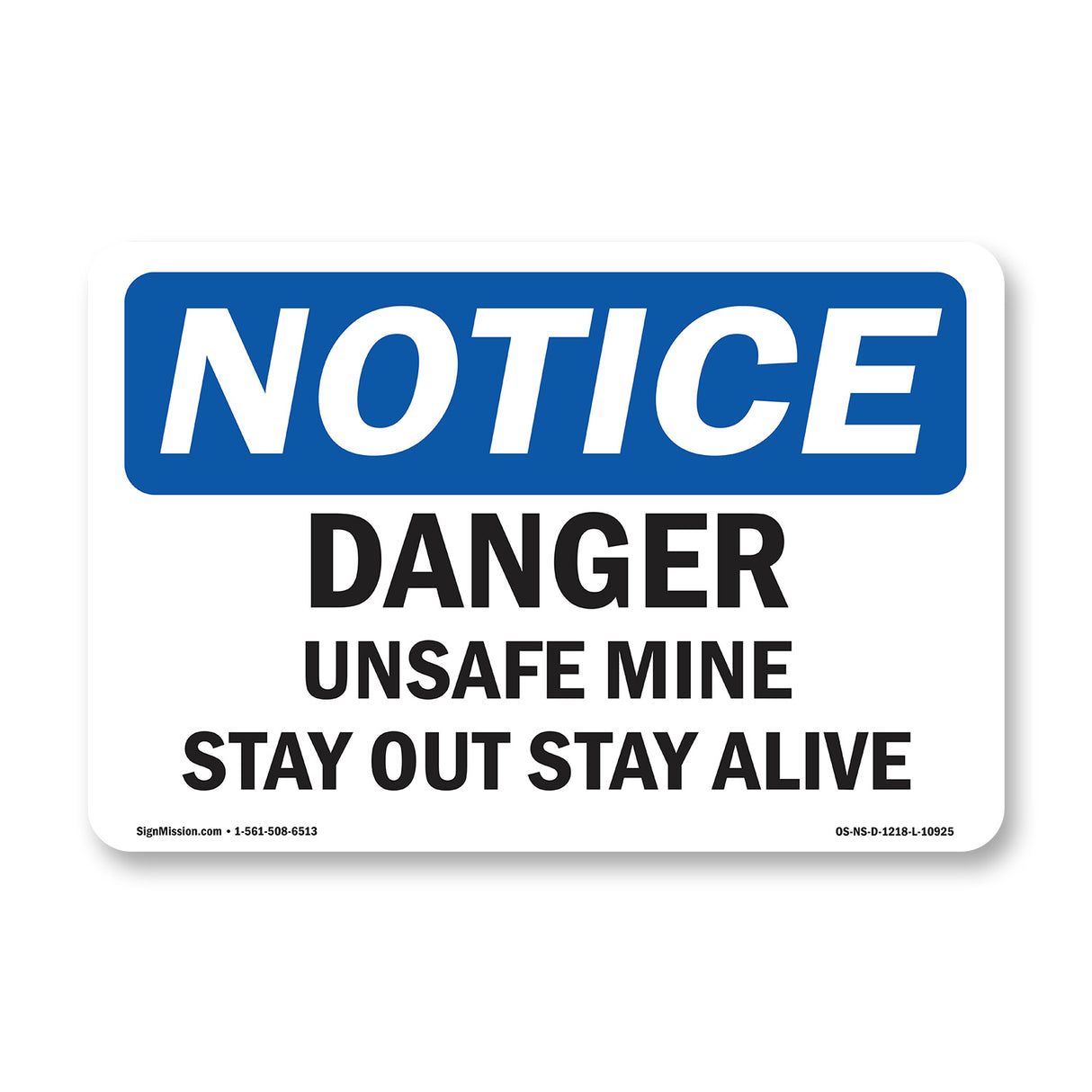 Danger Unsafe Mine Stay Out Stay Alive