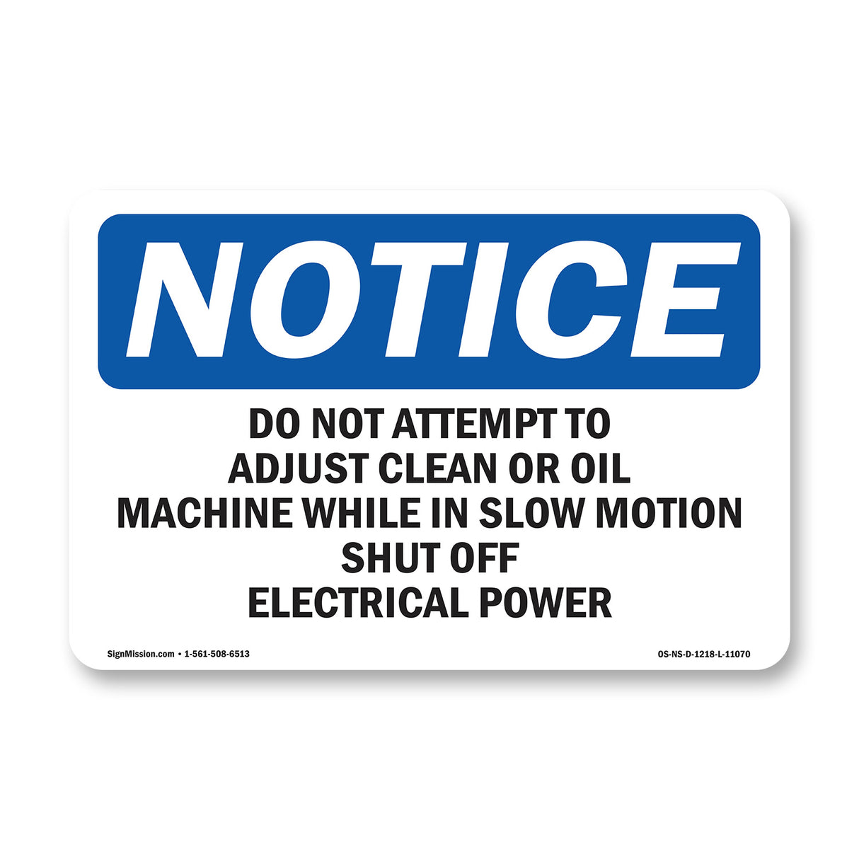 Do Not Attempt To Adjust Clean Or Oil Machine