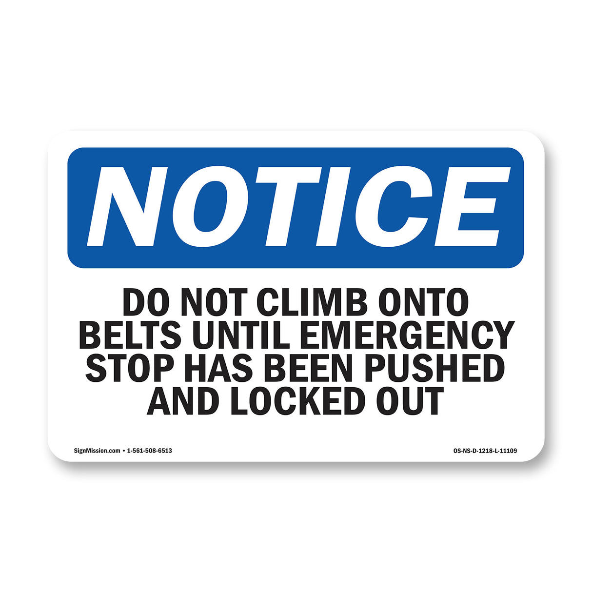 Do Not Climb Onto Belts Until Emergency