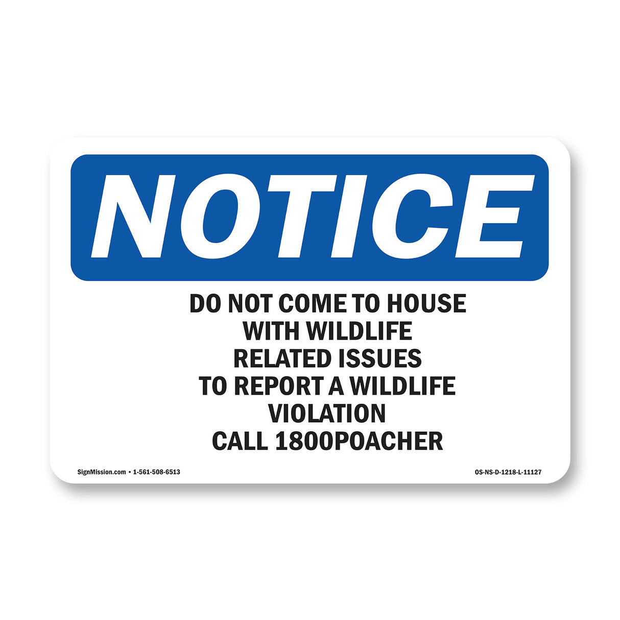 Do Not Come To House With Wildlife Related
