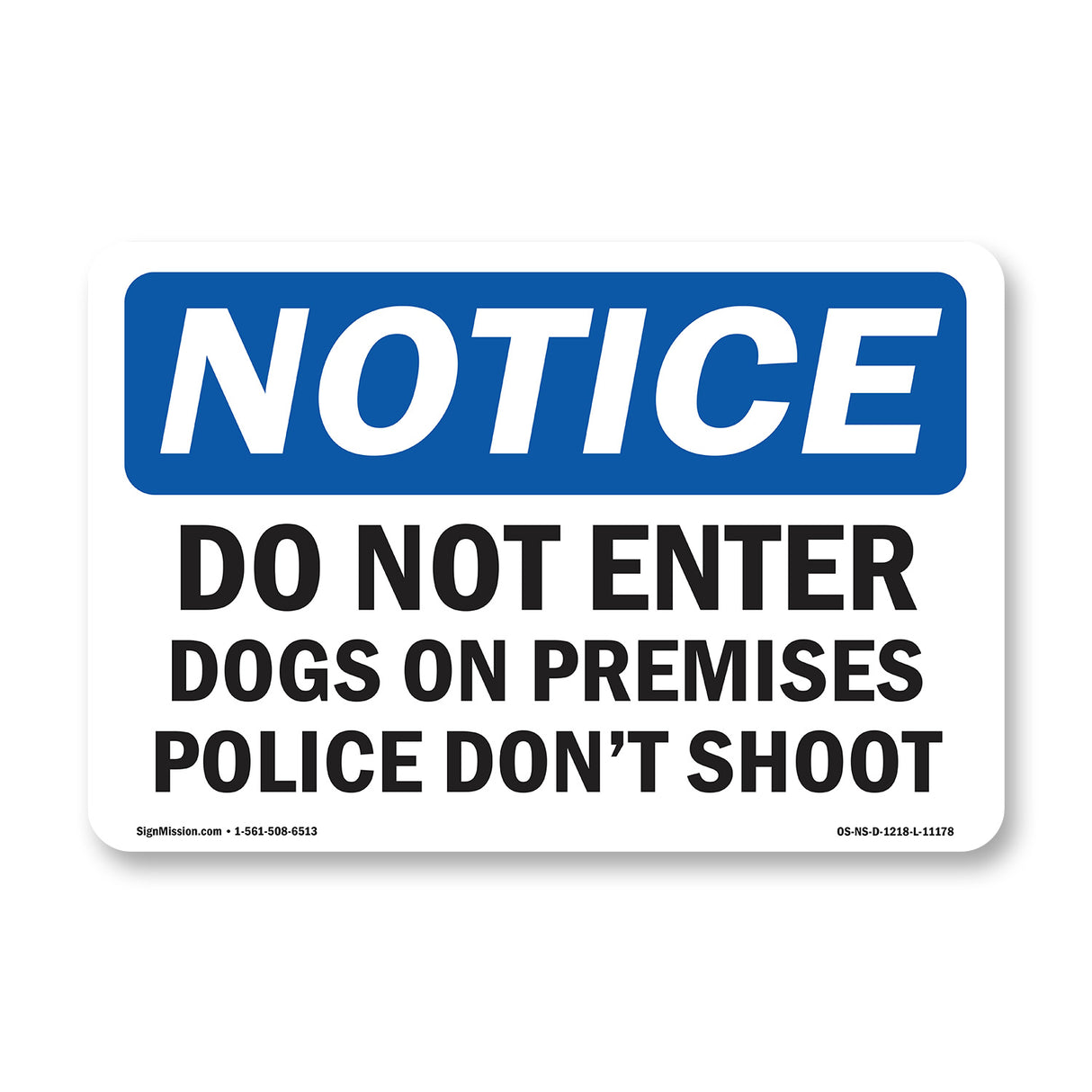 Do Not Enter Dog On Premises Police Don't Shoot