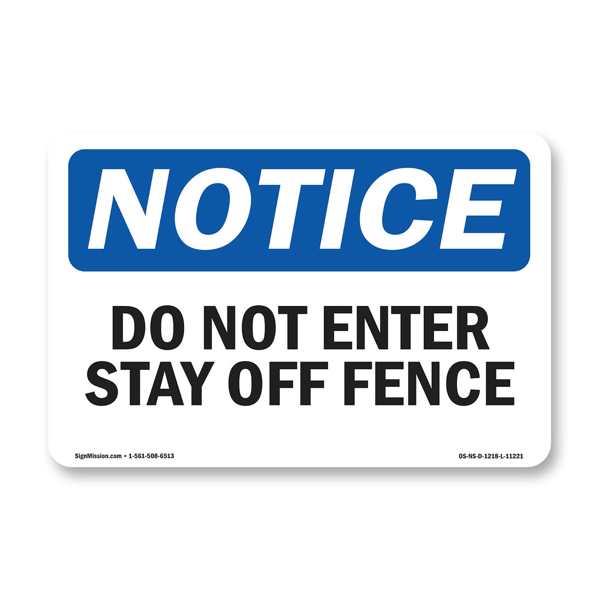 Do Not Enter Stay Off Fence Sign