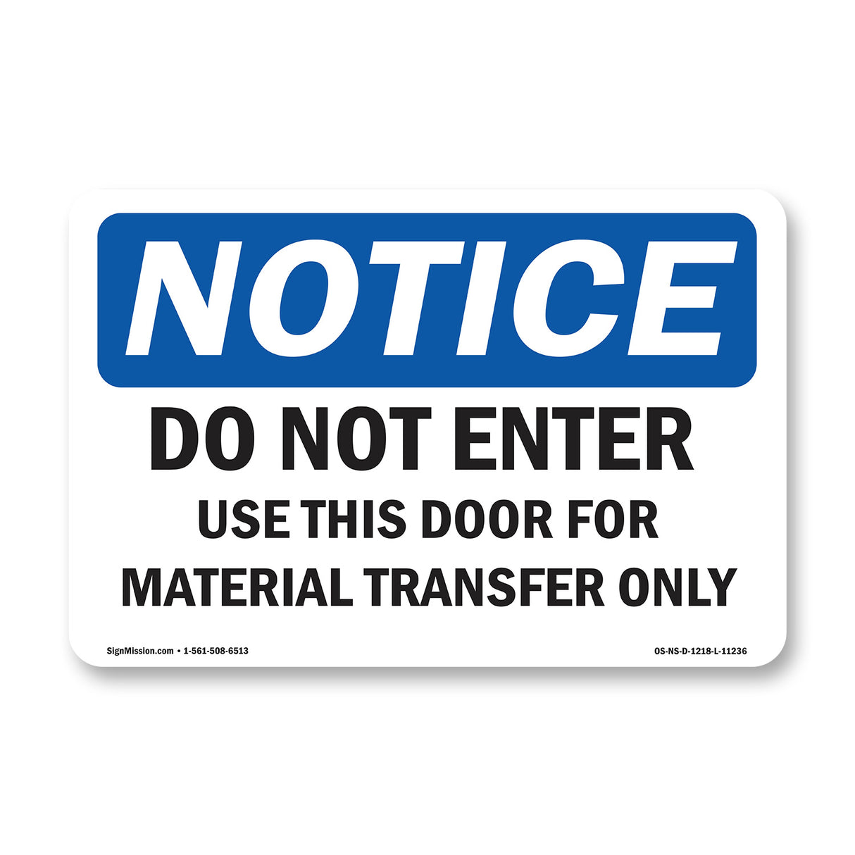 Do Not Enter Use This Door For Material