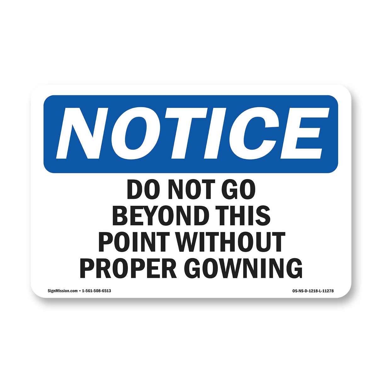 Do Not Go Beyond This Point Without Proper Gowning