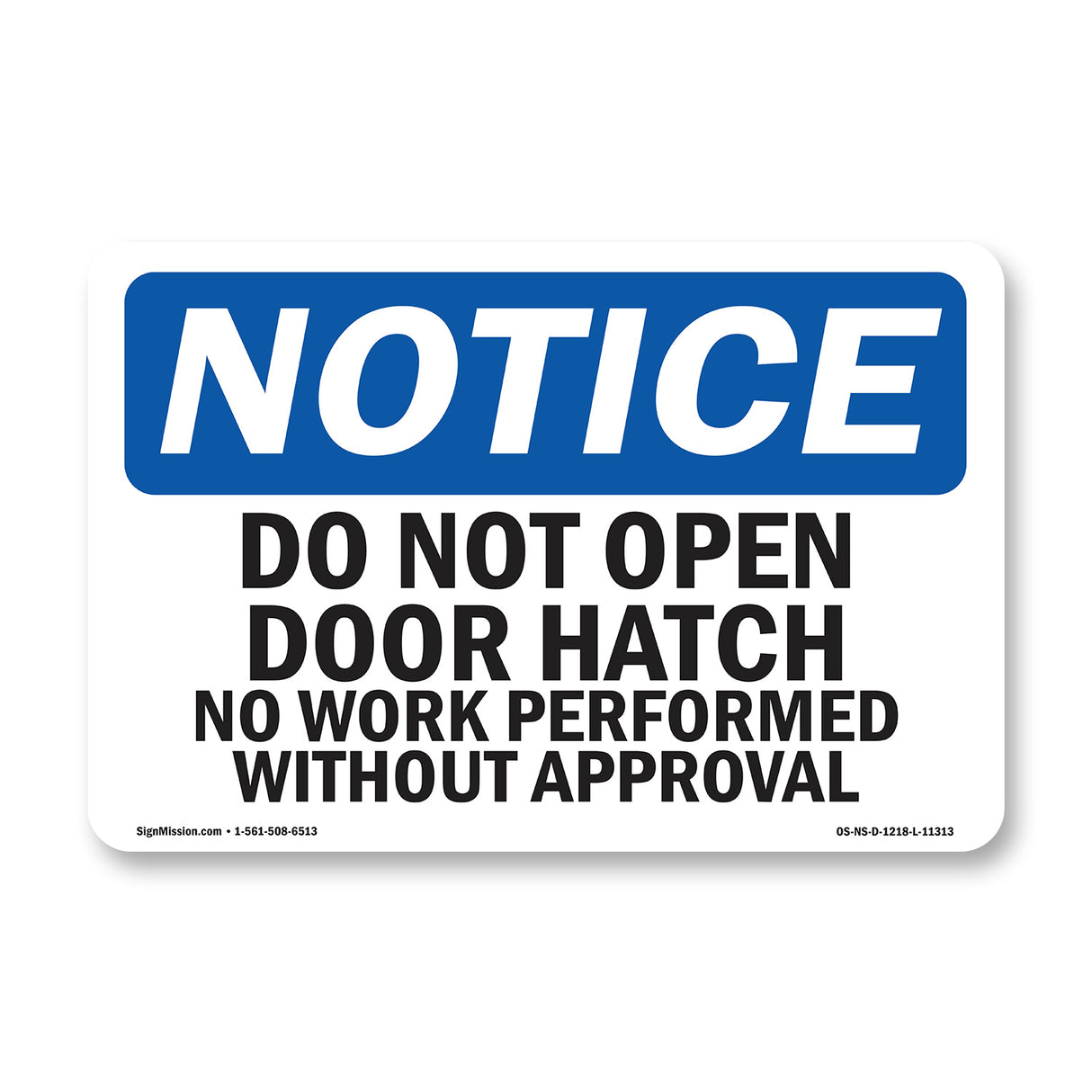 Do Not Open Door Hatch No Work Performed