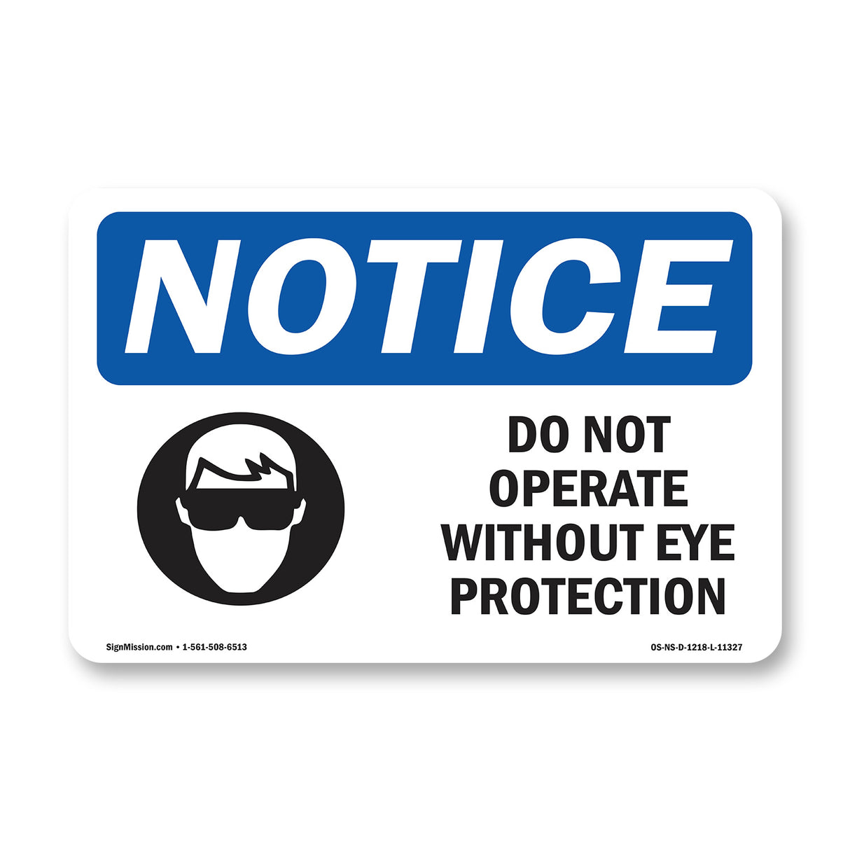 Do Not Operate Without Eye Protection