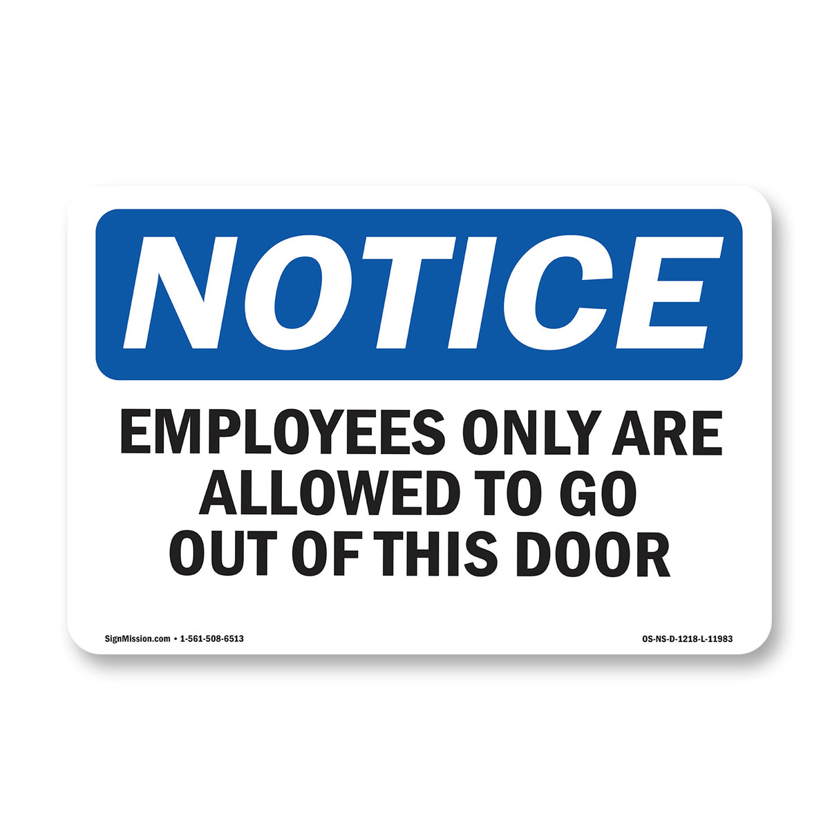 Employees Only Are Allowed To Go Out This Door