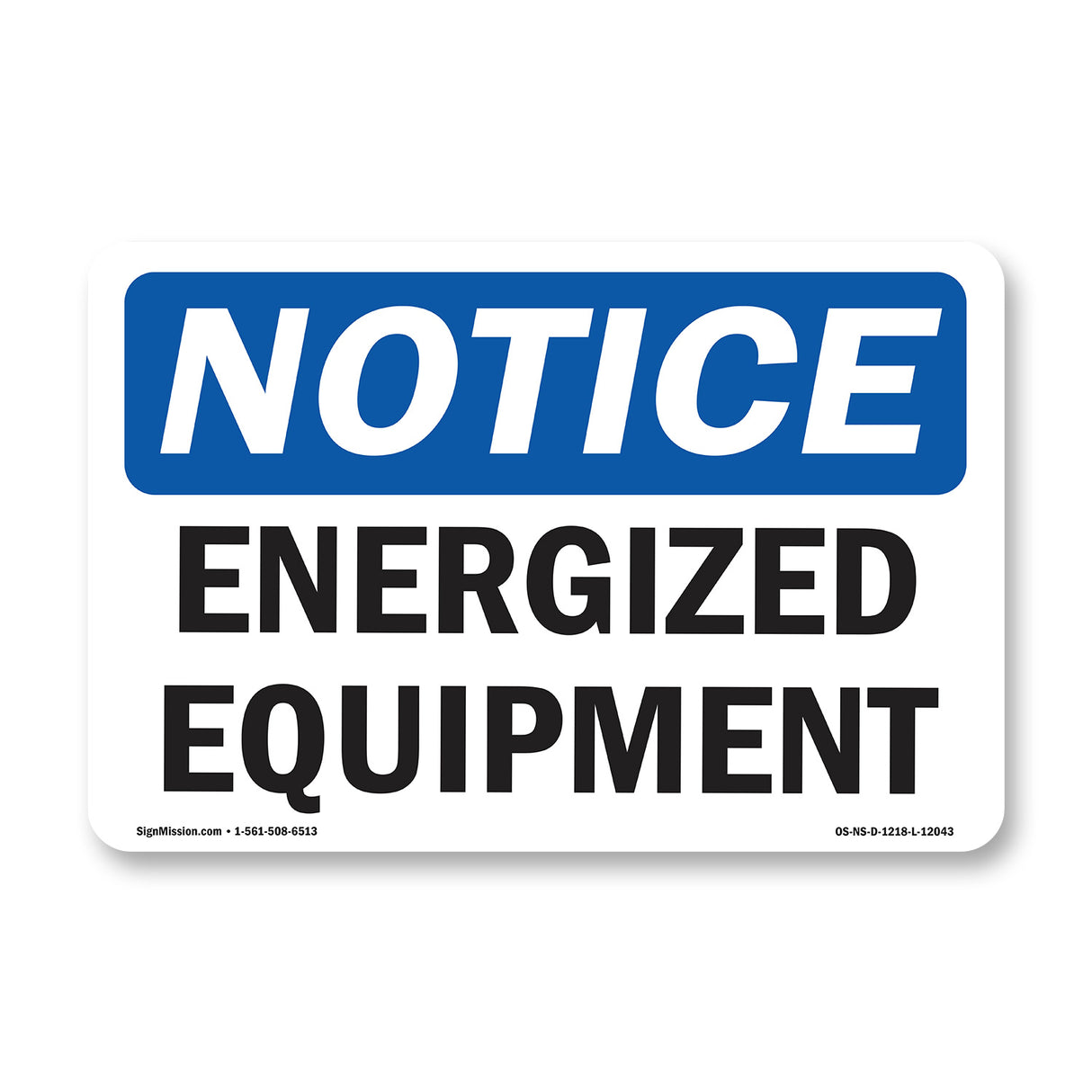 Energized Equipment Sign