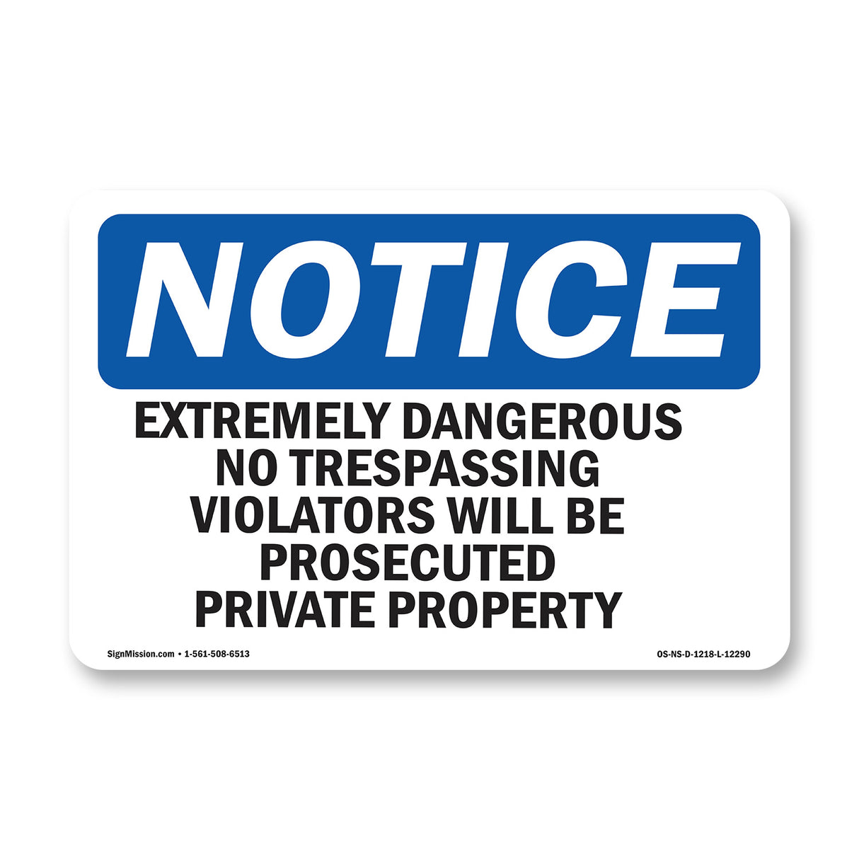 Extremely Dangerous No Trespassing