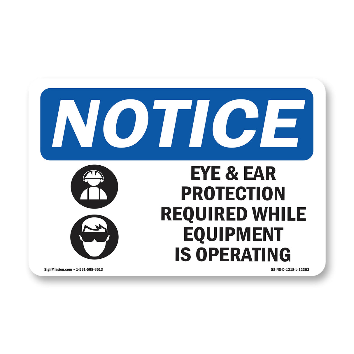 Eye And Ear Protection Required