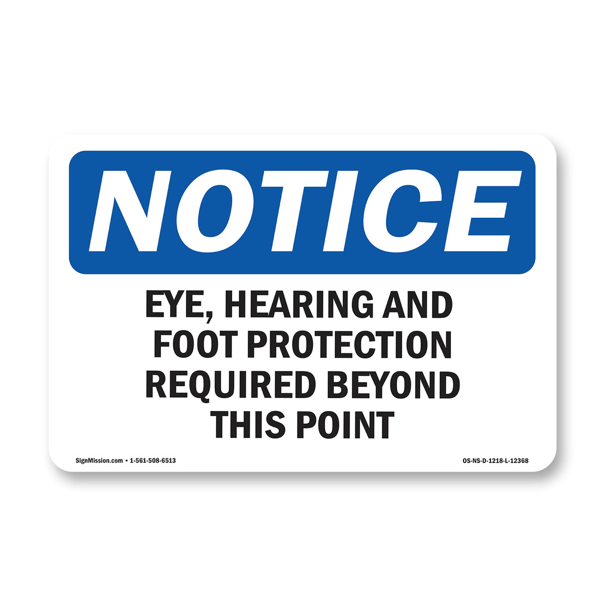 Eye, Hearing And Foot Protection Required