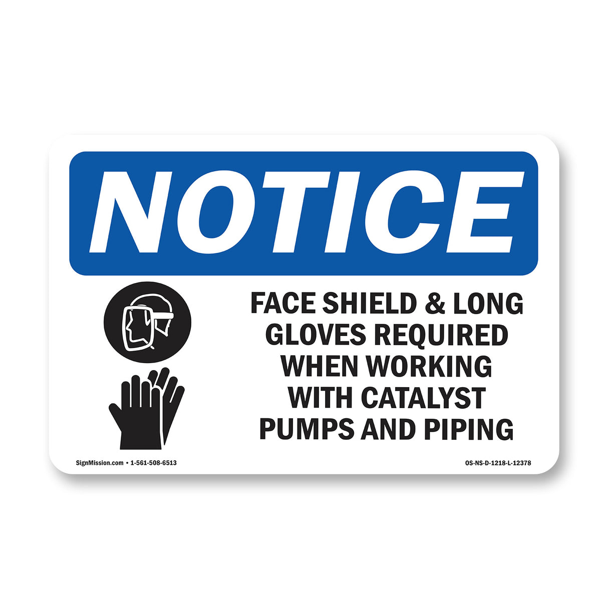 Face Shield & Long Gloves Required