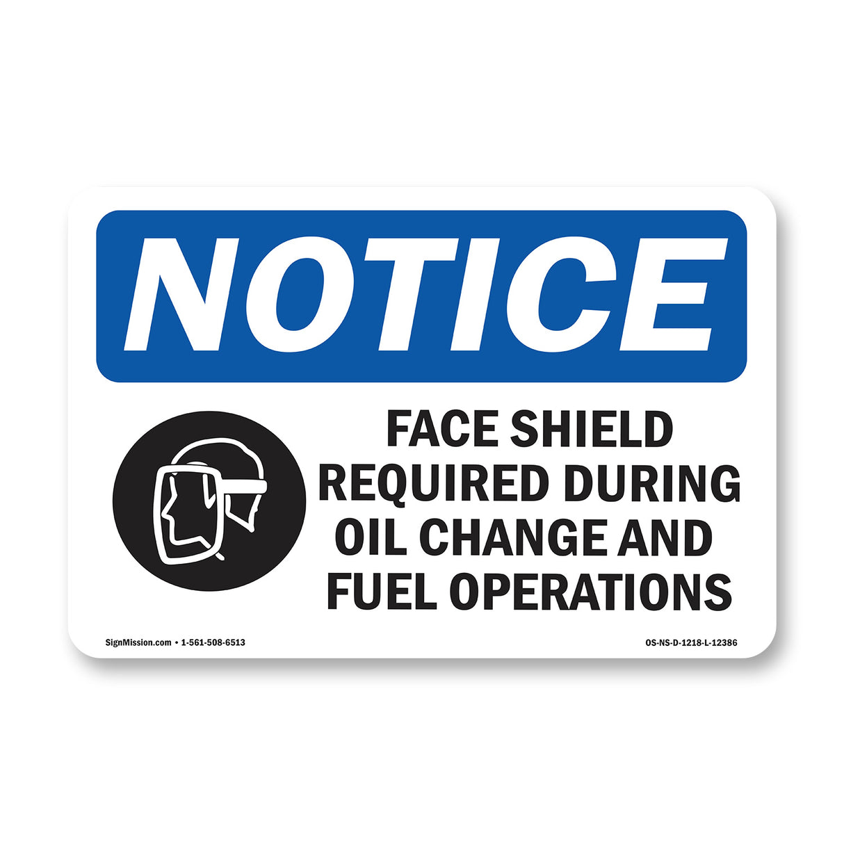 Face Shield Required During