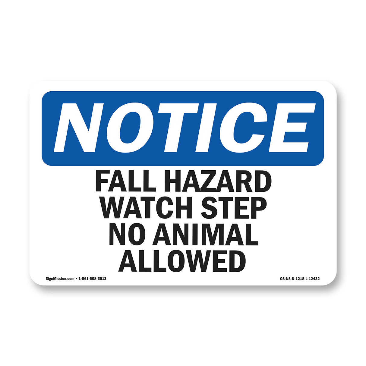 Fall Hazard Watch Step No Animals Allowed