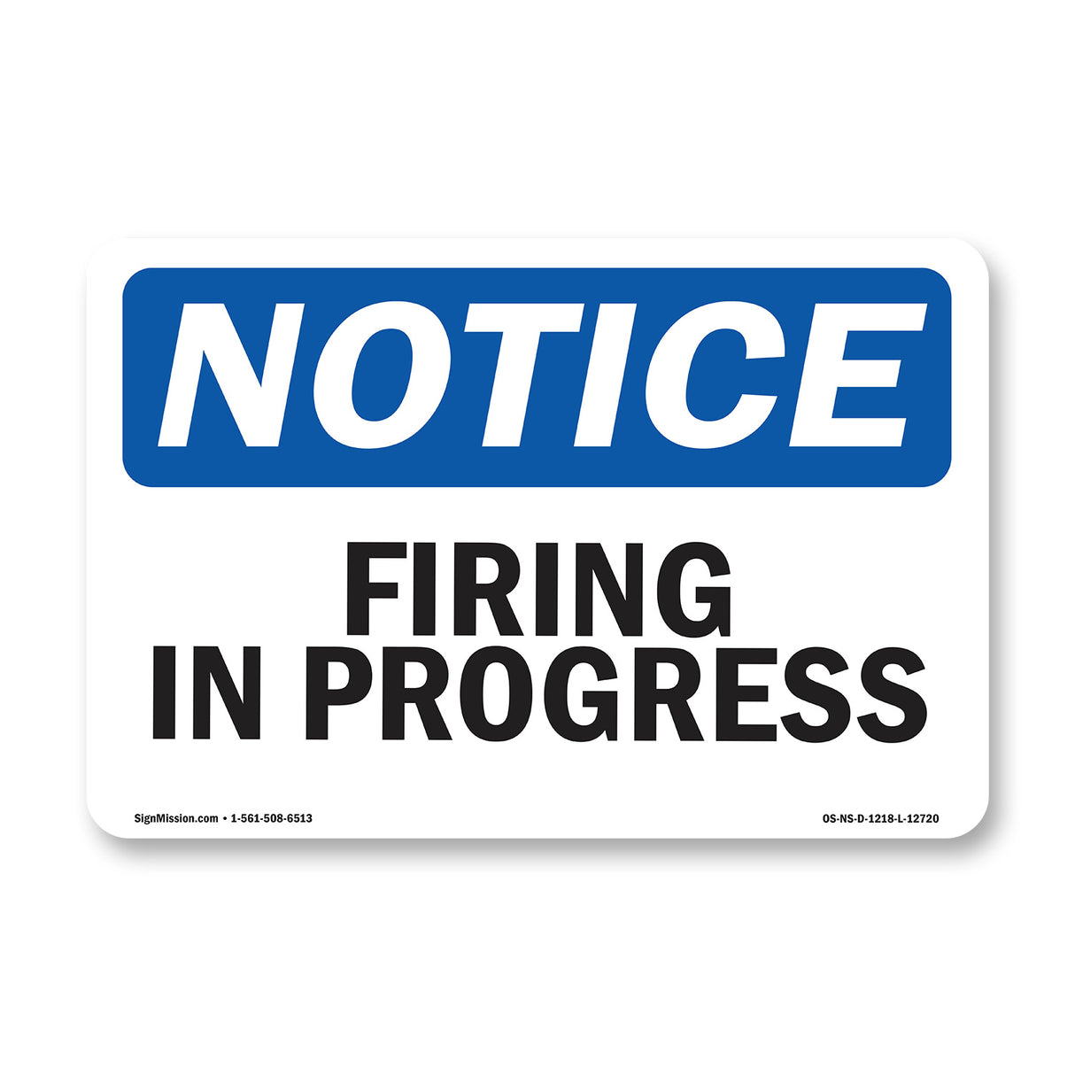 Firing In Progress Sign