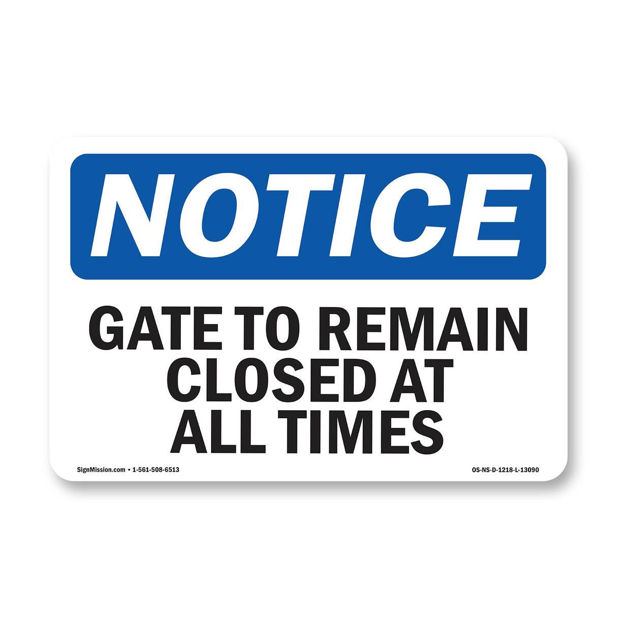 Gate To Remain Closed At All Times Sign