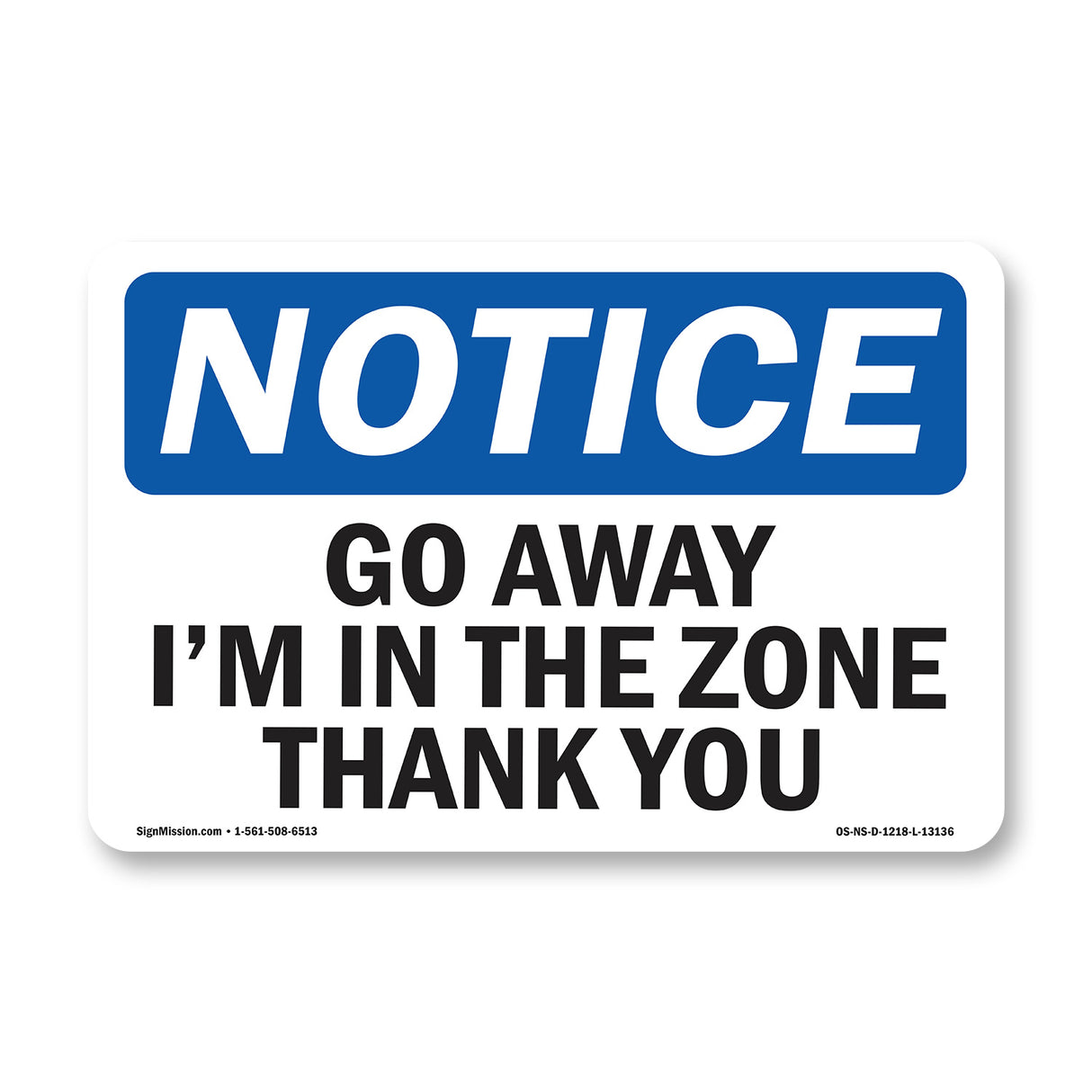 Go Away I'm In The Zone Thank You