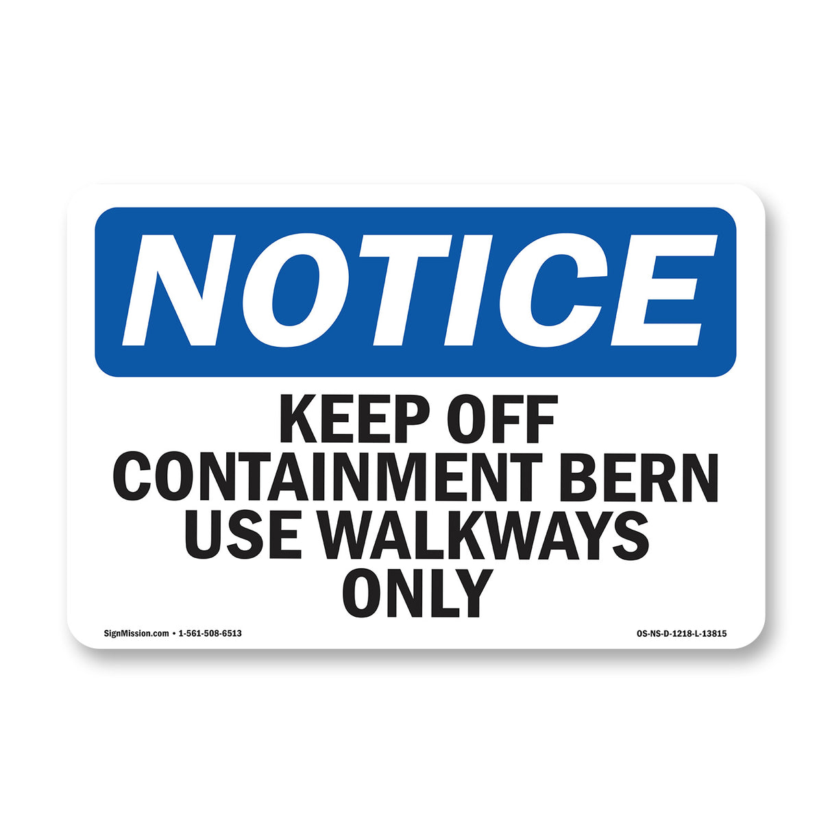 Keep Off Containment Berm Use Sign