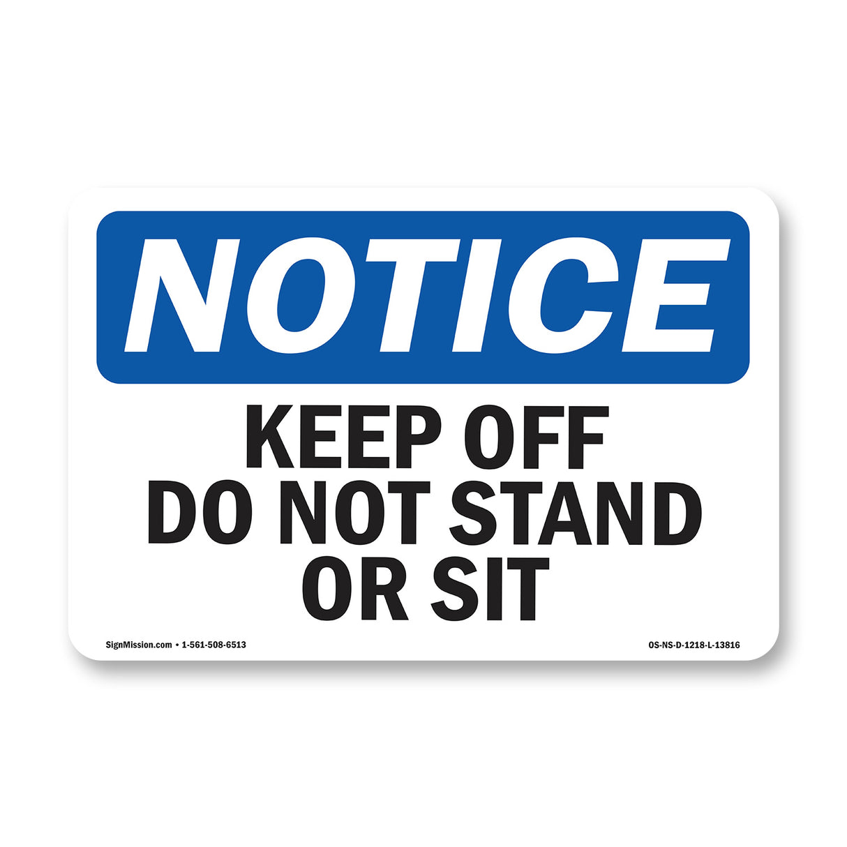 Keep Off Do Not Stand Or Sit Sign