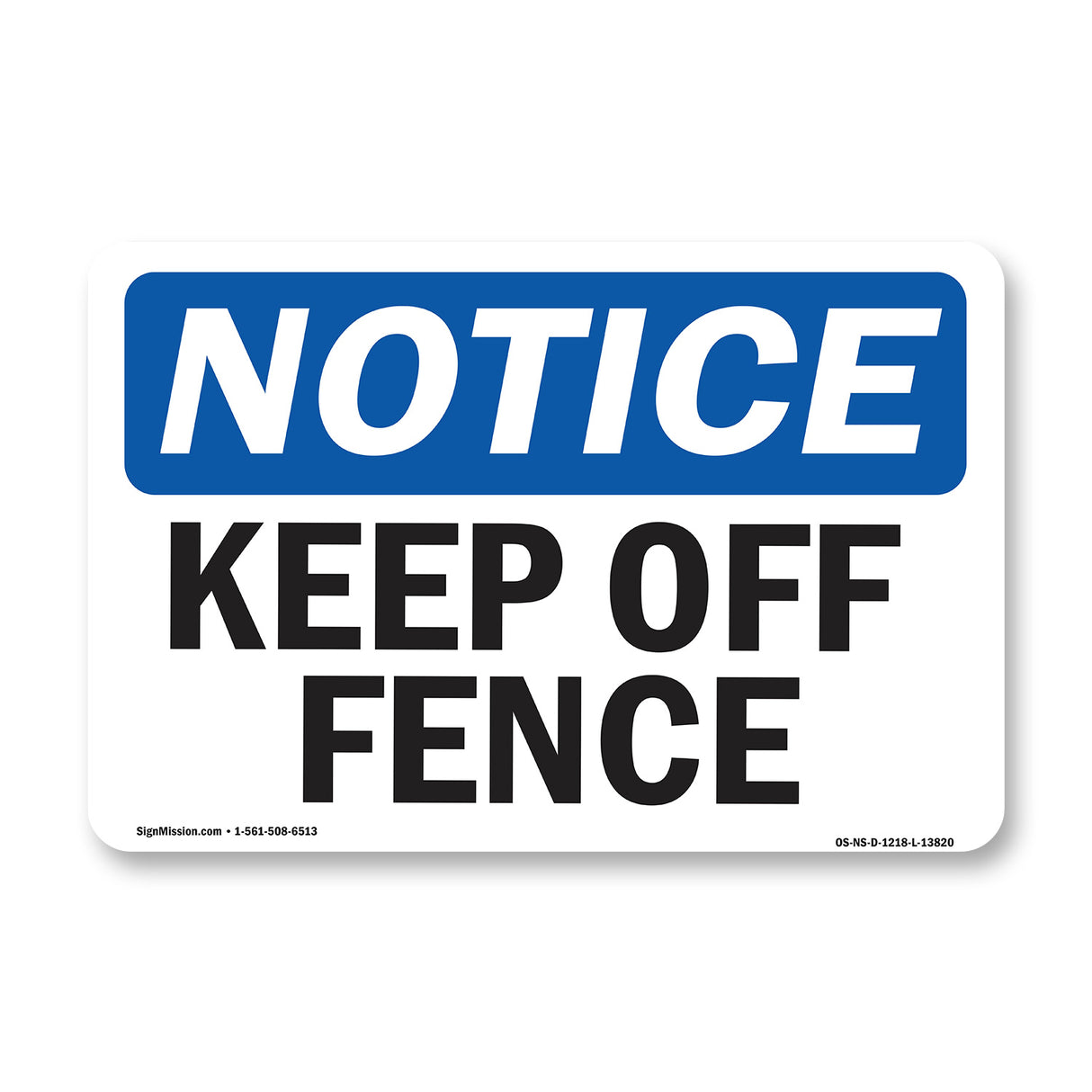 Keep Off Fence Sign