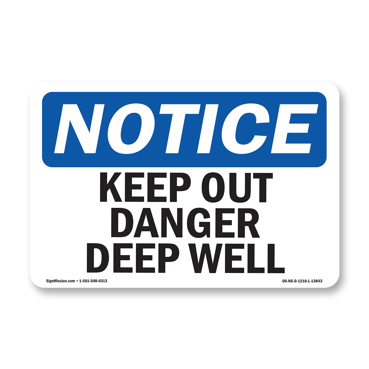 Keep Out Danger Deep Well