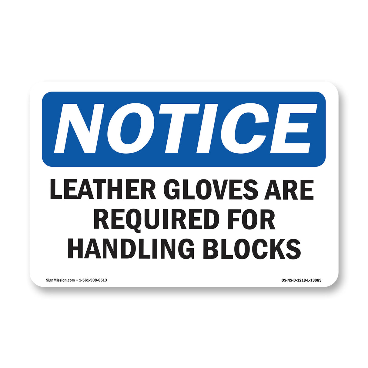 Leather Gloves Are Required For Handling Blocks