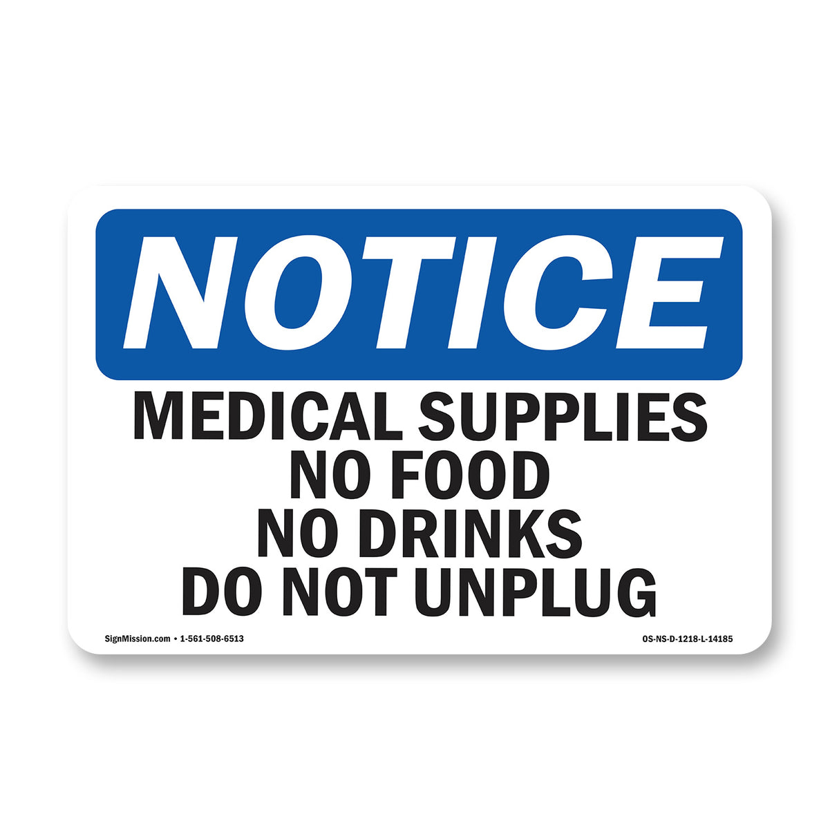 Medical Supplies No Food Or Drinks Do Not Unplug