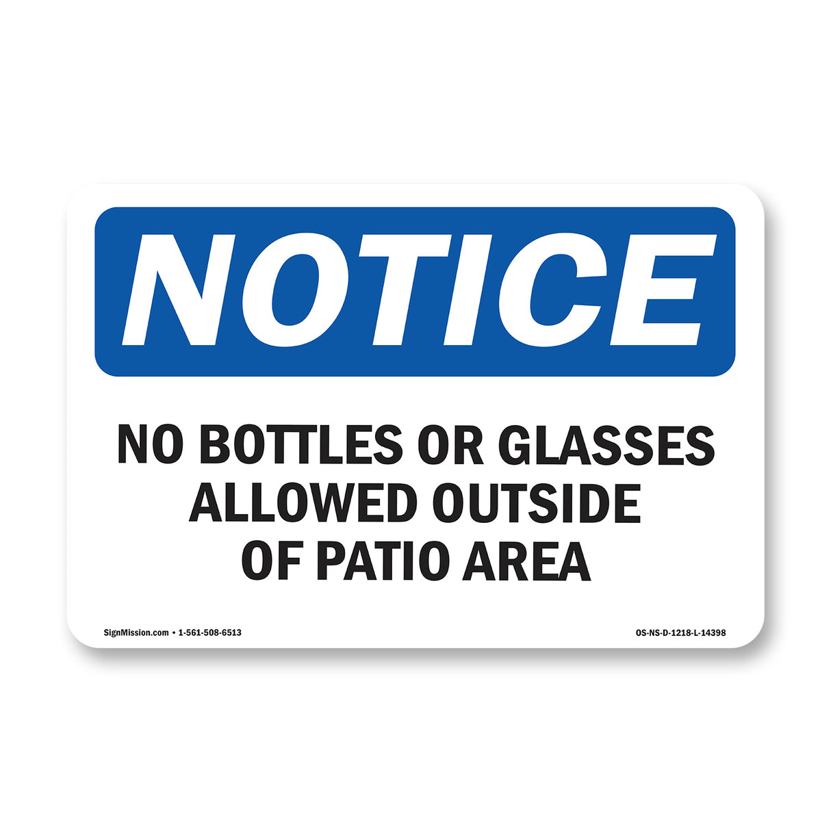 No Bottles Or Glasses Allowed Outside Of