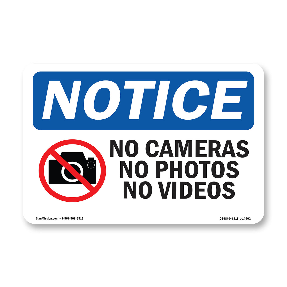 No Cameras No Photos No Videos