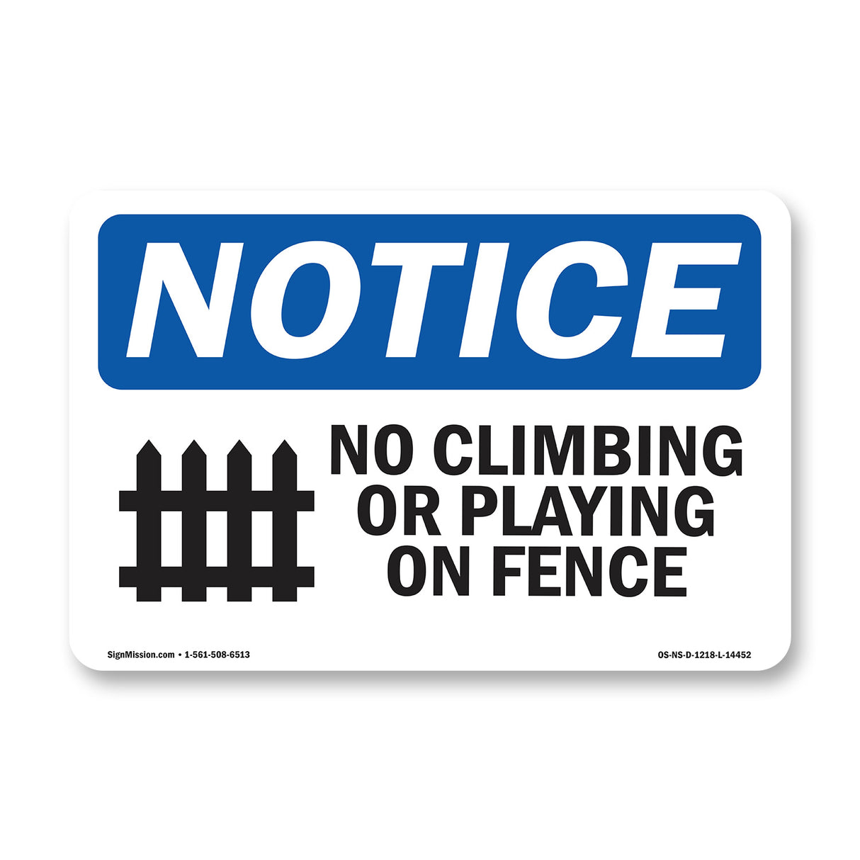 No Climbing Or Playing On Fence