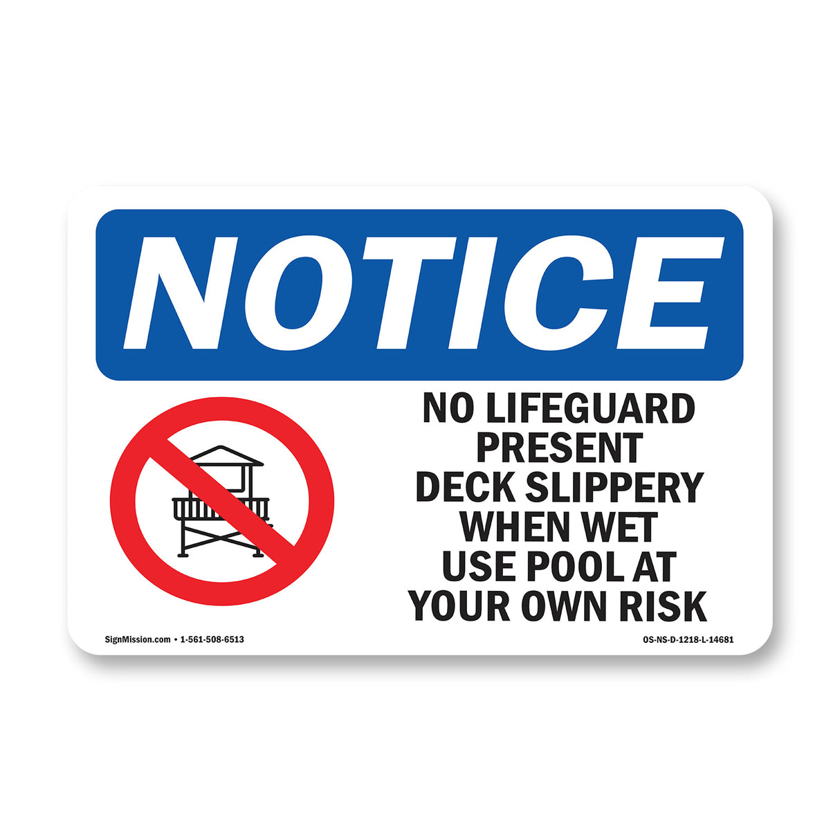 No Lifeguard Present Deck Slippery