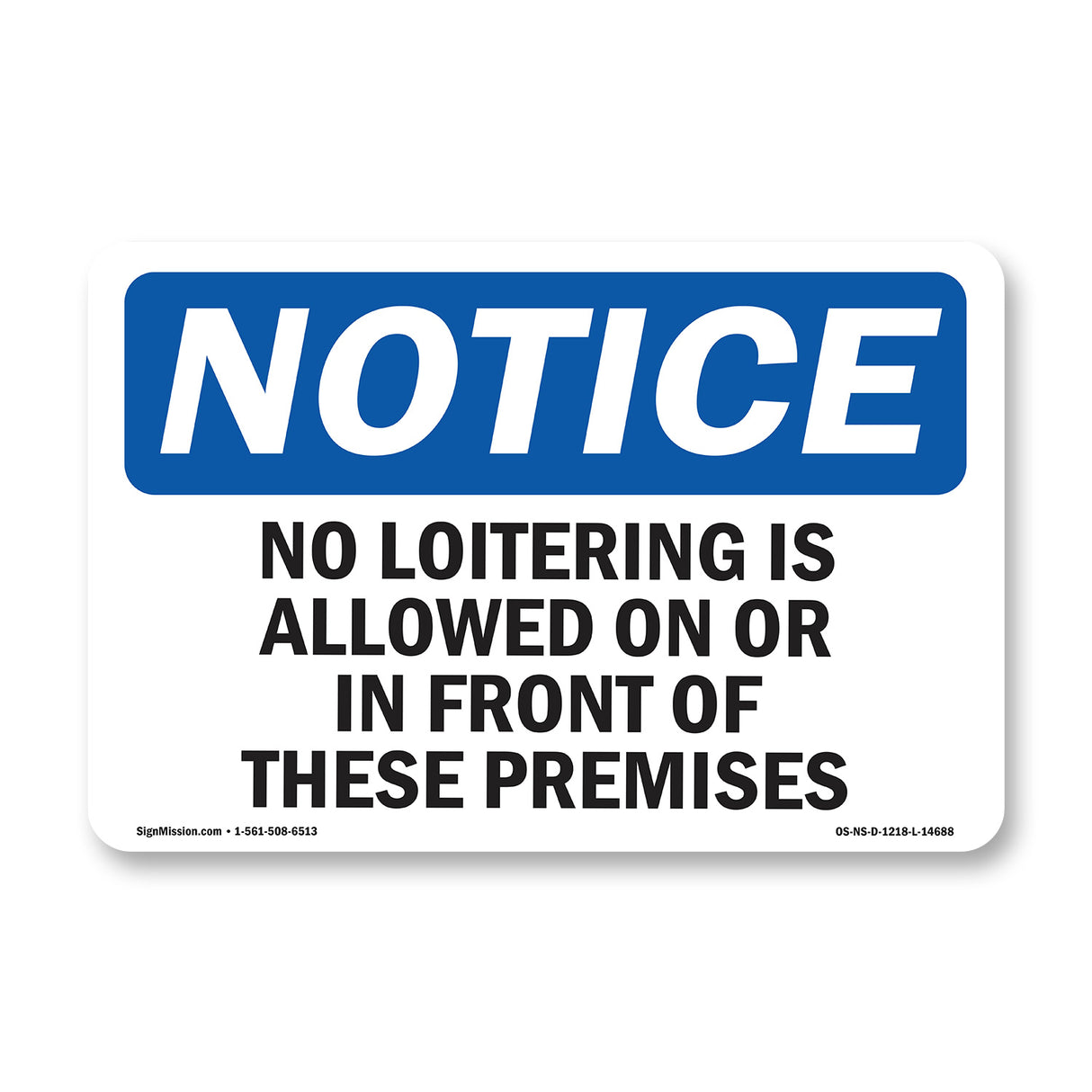 No Loitering Is Allowed On Or In Front Of