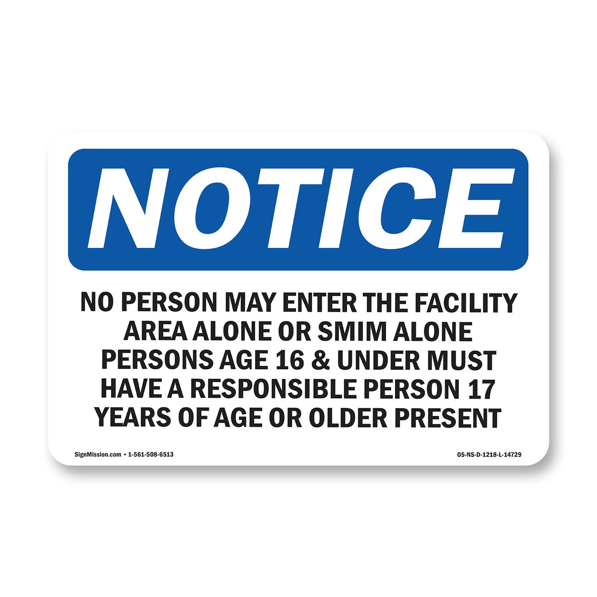No Person May Enter The Facility Area Alone
