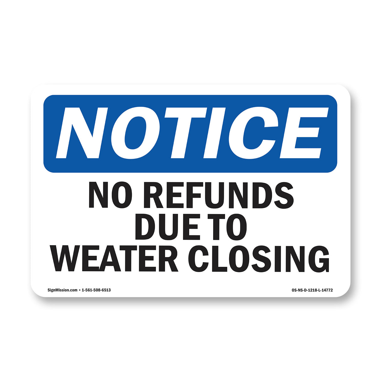 No Refunds Due To Weather Closing