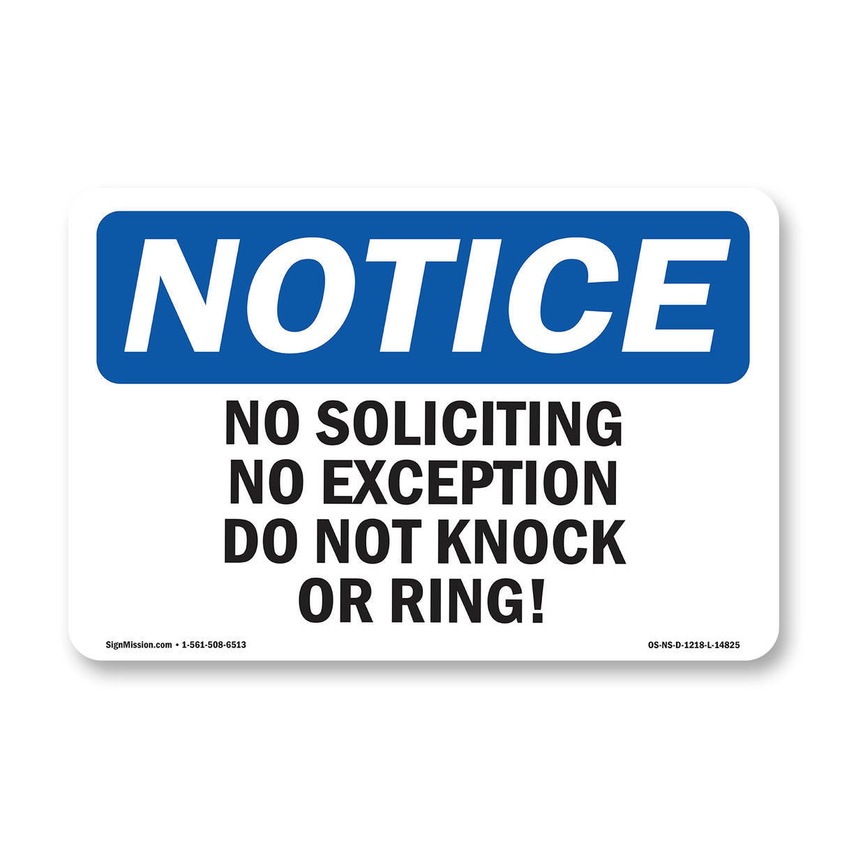 No Soliciting No Exceptions Do Not Knock Or Ring!