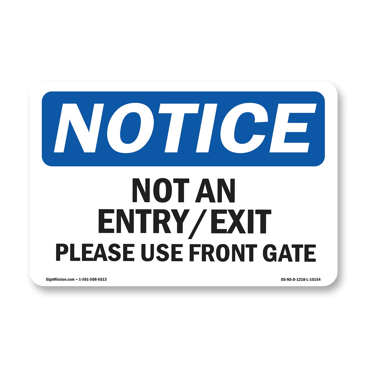 Not An Entry Exit Please Use Front Gate Sign