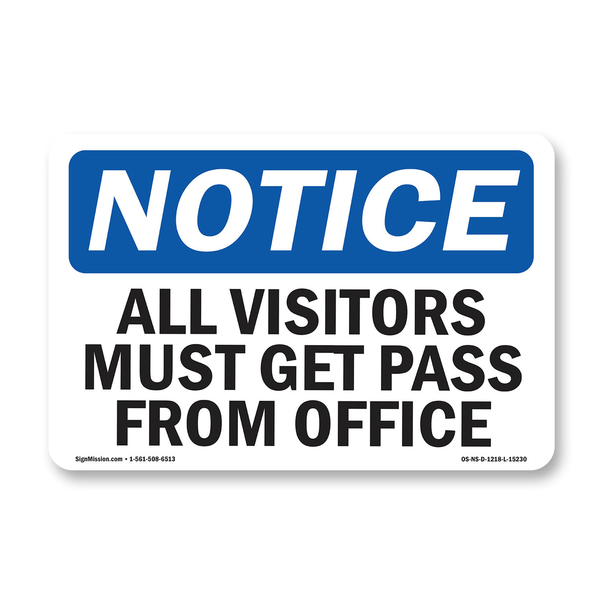 NOTICE All Visitors Must Get Pass From Office