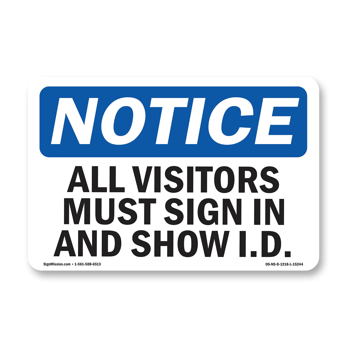 NOTICE All Visitors Must