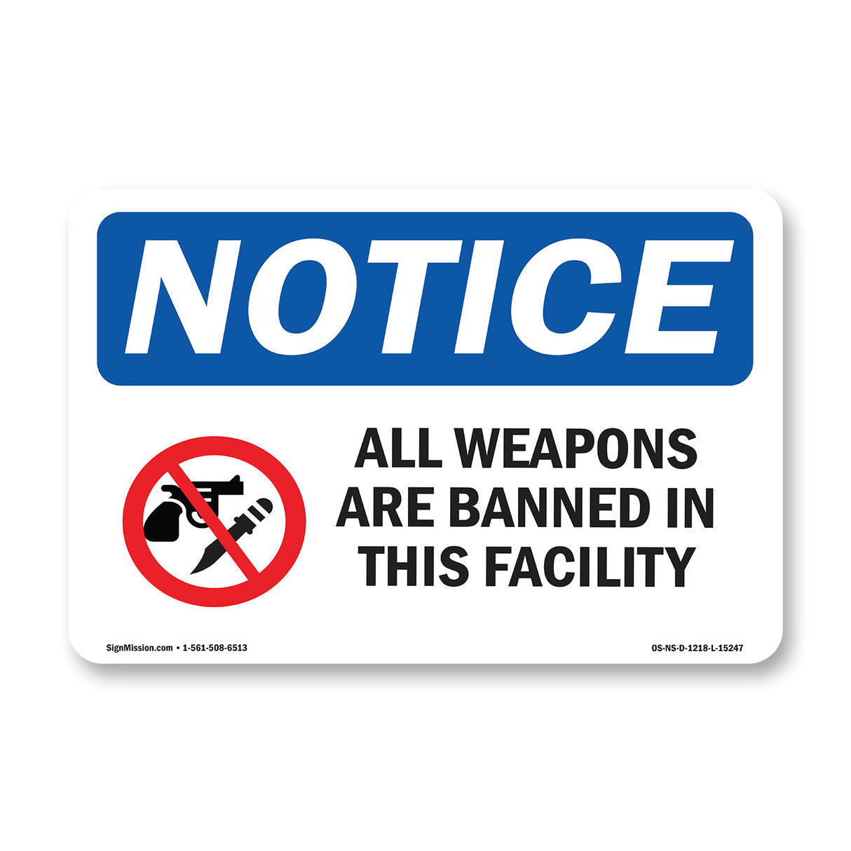NOTICE All Weapons Are Banned In This Facility