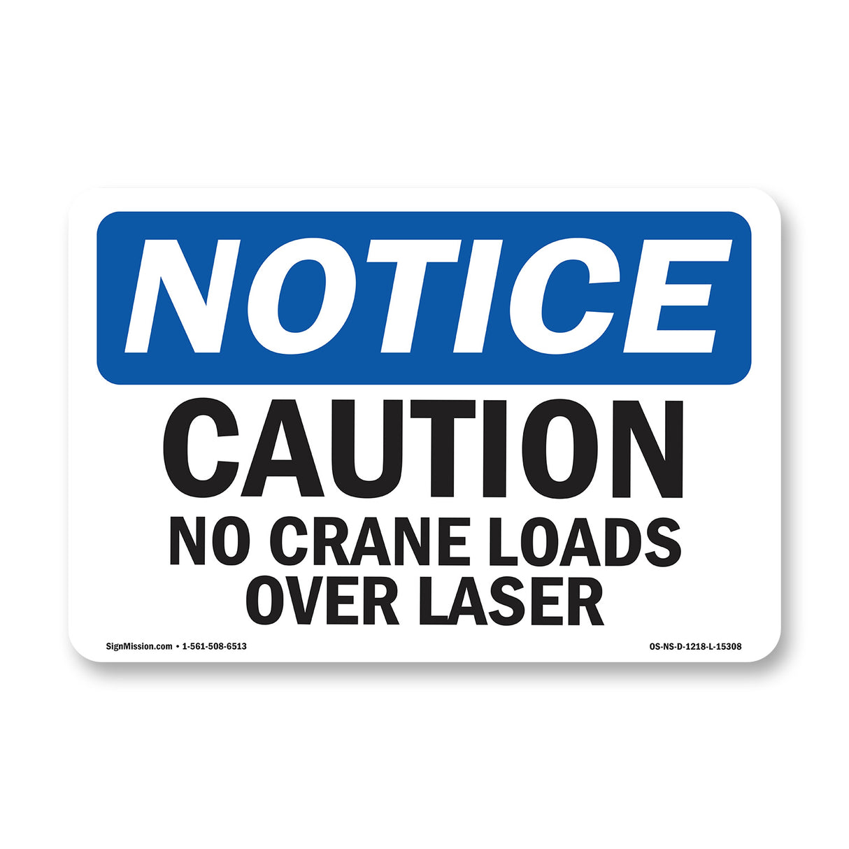 NOTICE Caution No Crane Loads Over Laser