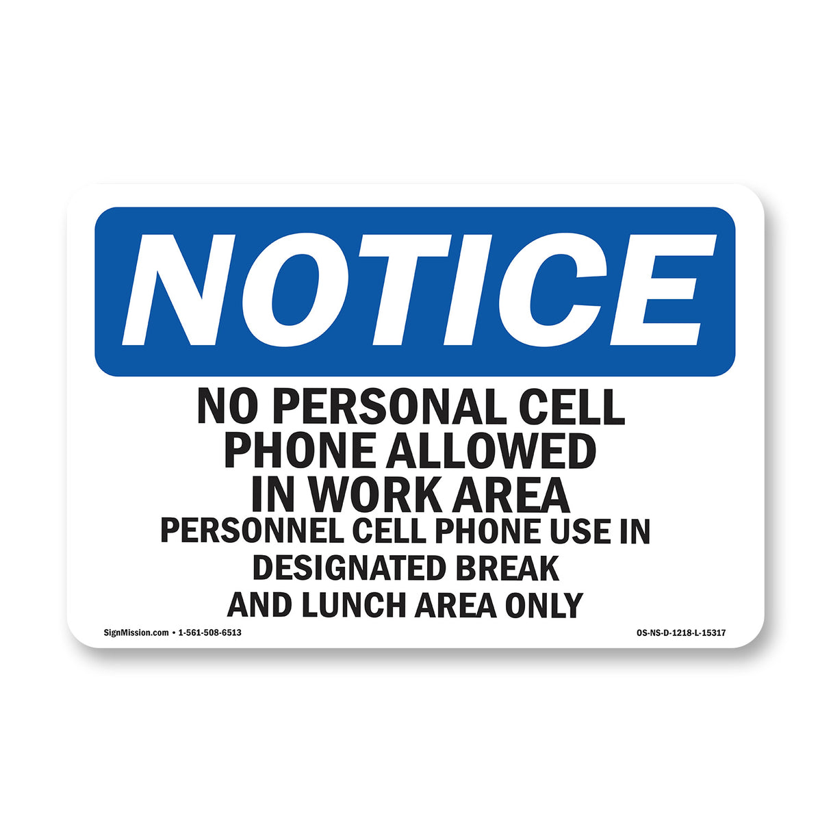 NOTICE No Personal Cell Phones Allowed