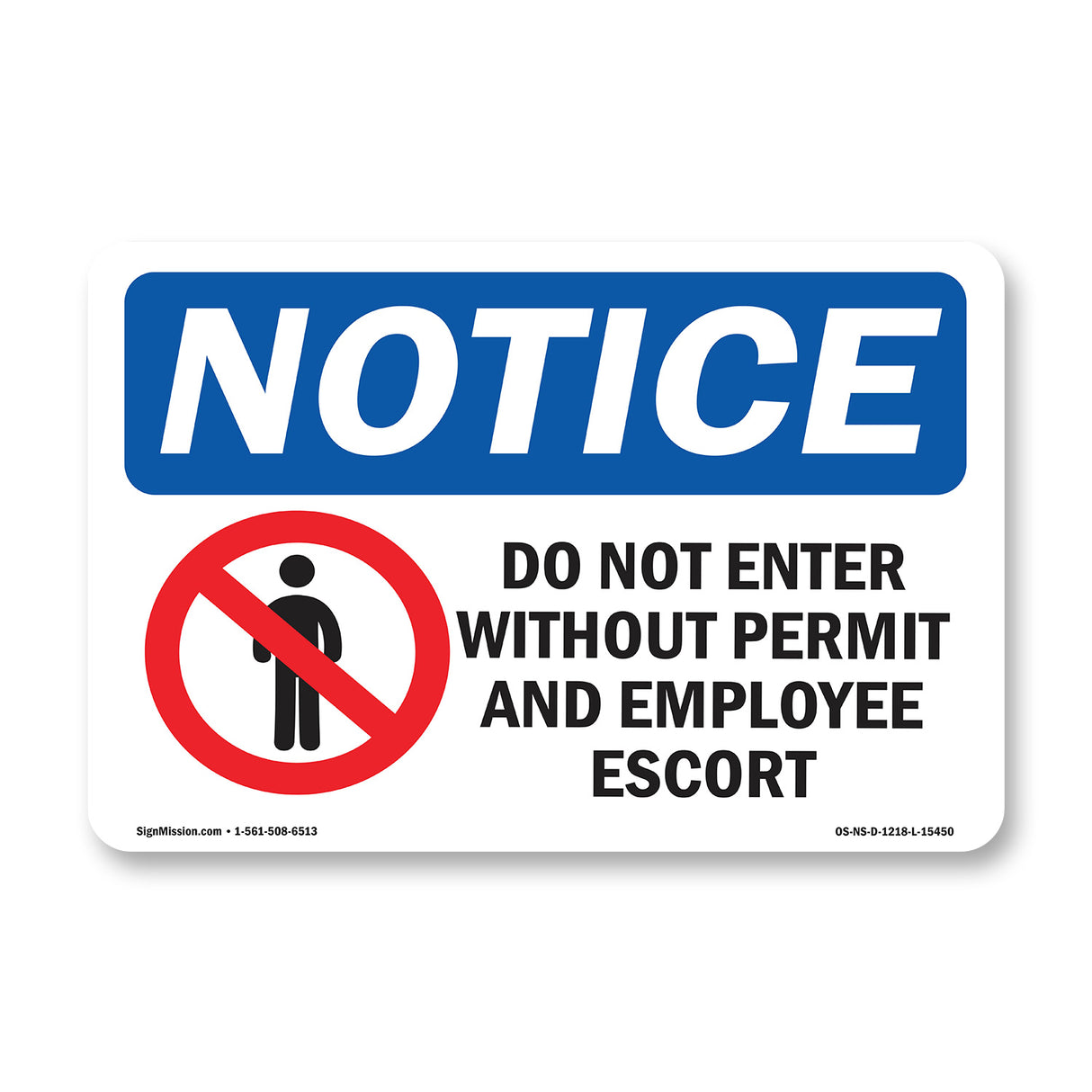 NOTICE Do Not Enter Without Permit And Escort