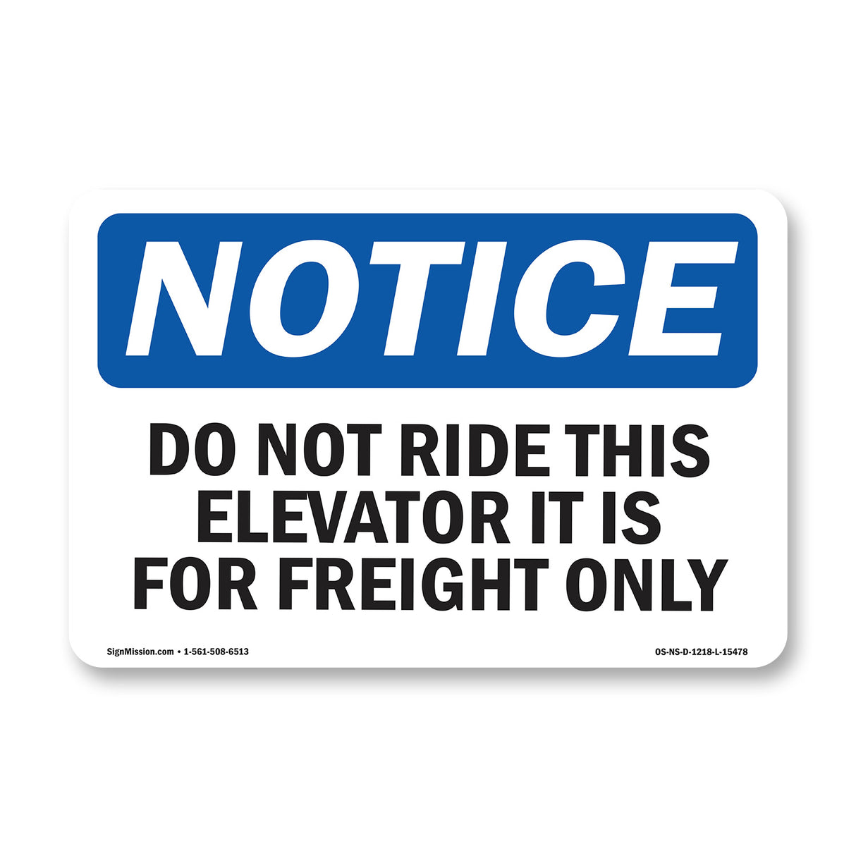 NOTICE Do Not Ride This Elevator Freight Only
