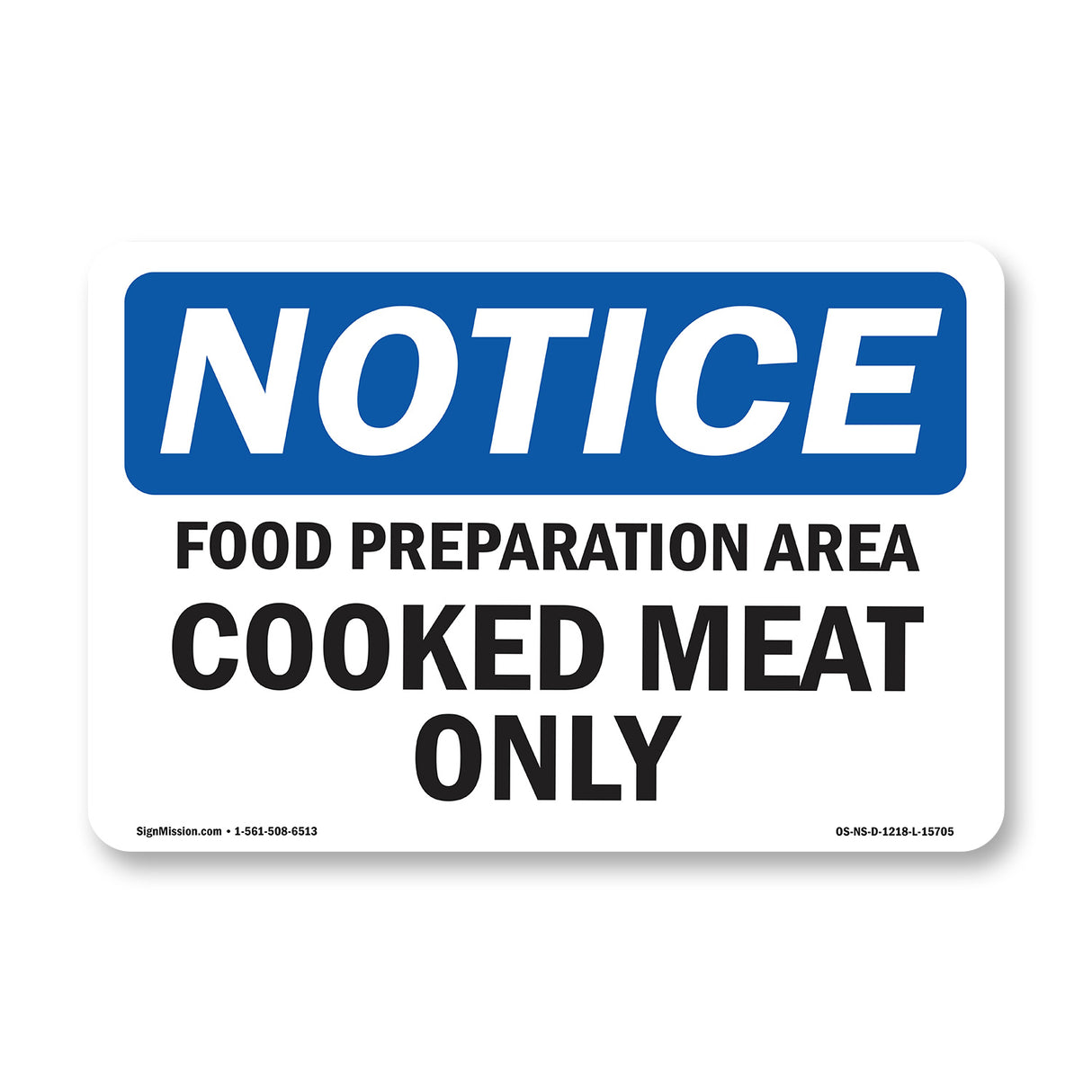 NOTICE Food Preparation Area Cooked Meat Only