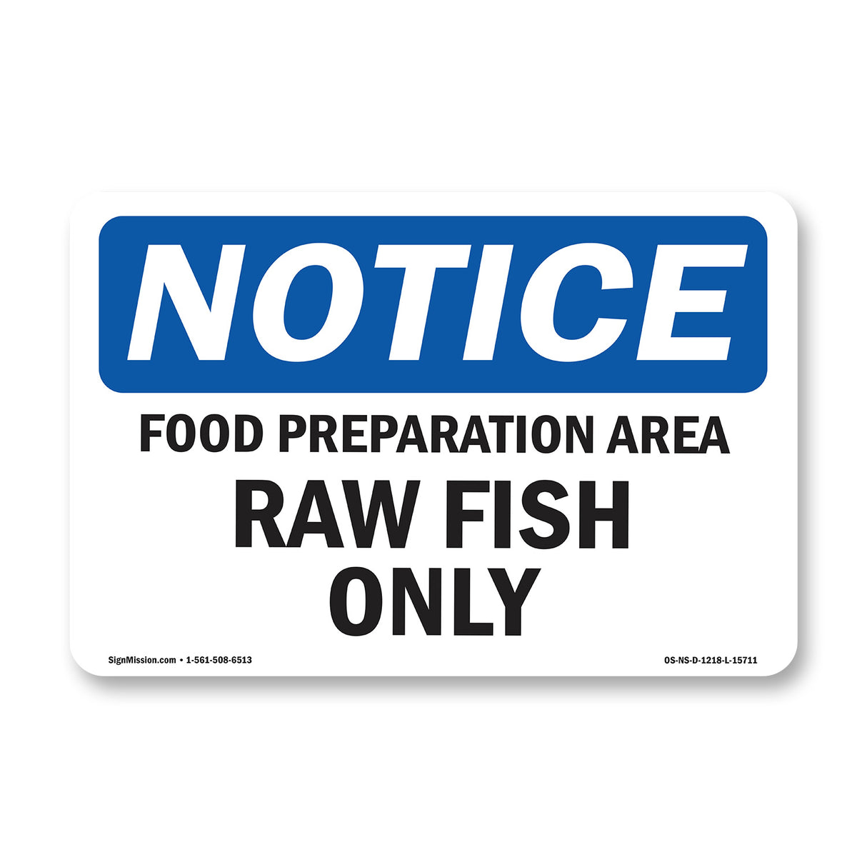 NOTICE Food Preparation Area Raw Fish Only