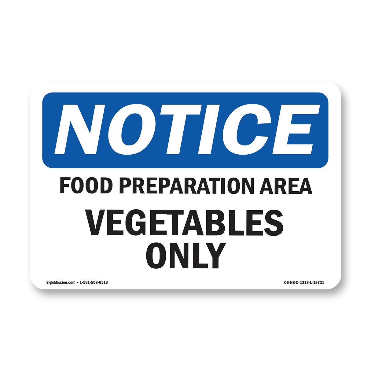NOTICE Food Preparation Area Vegetables Only