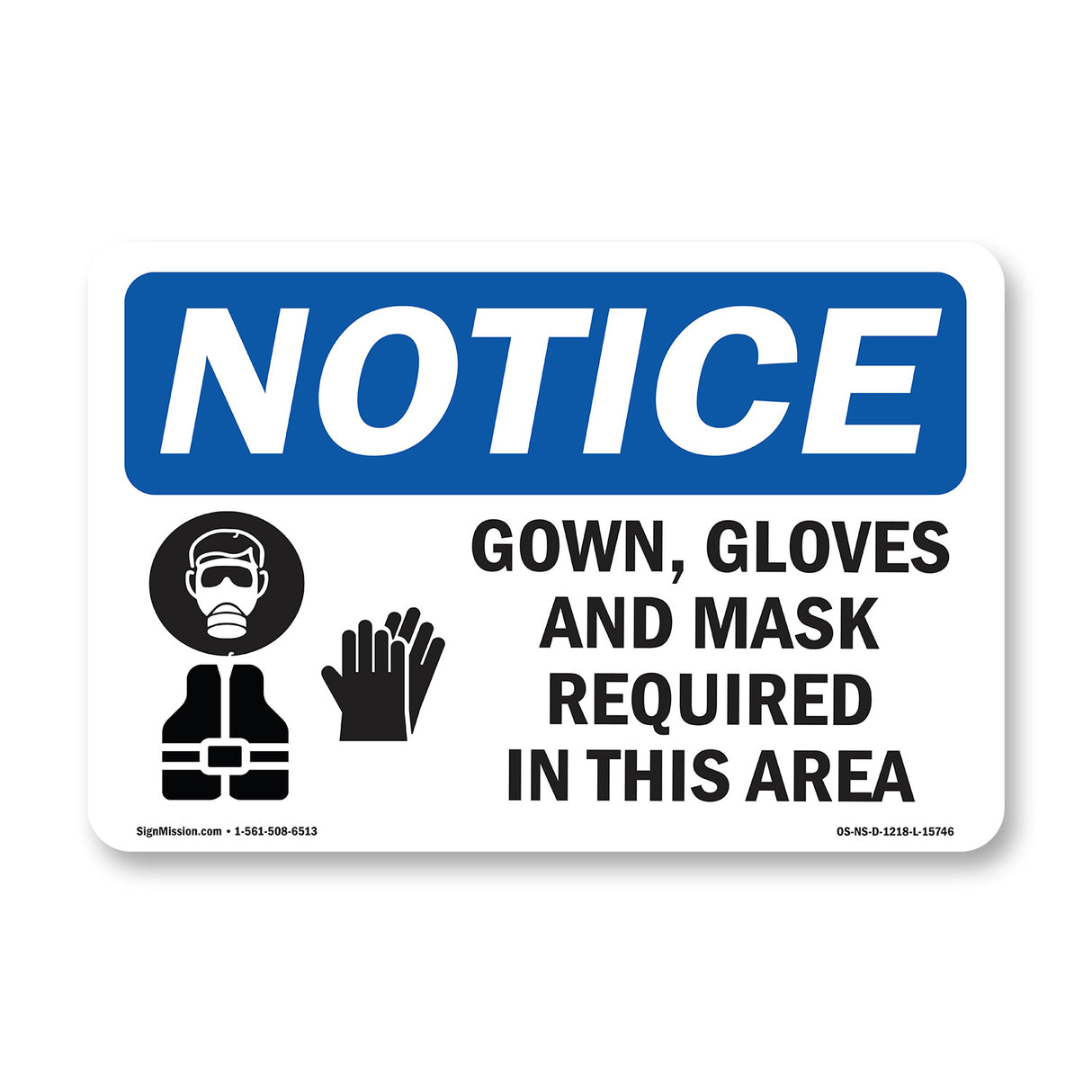 NOTICE Gown, Gloves And Mask Required In This Room Sign