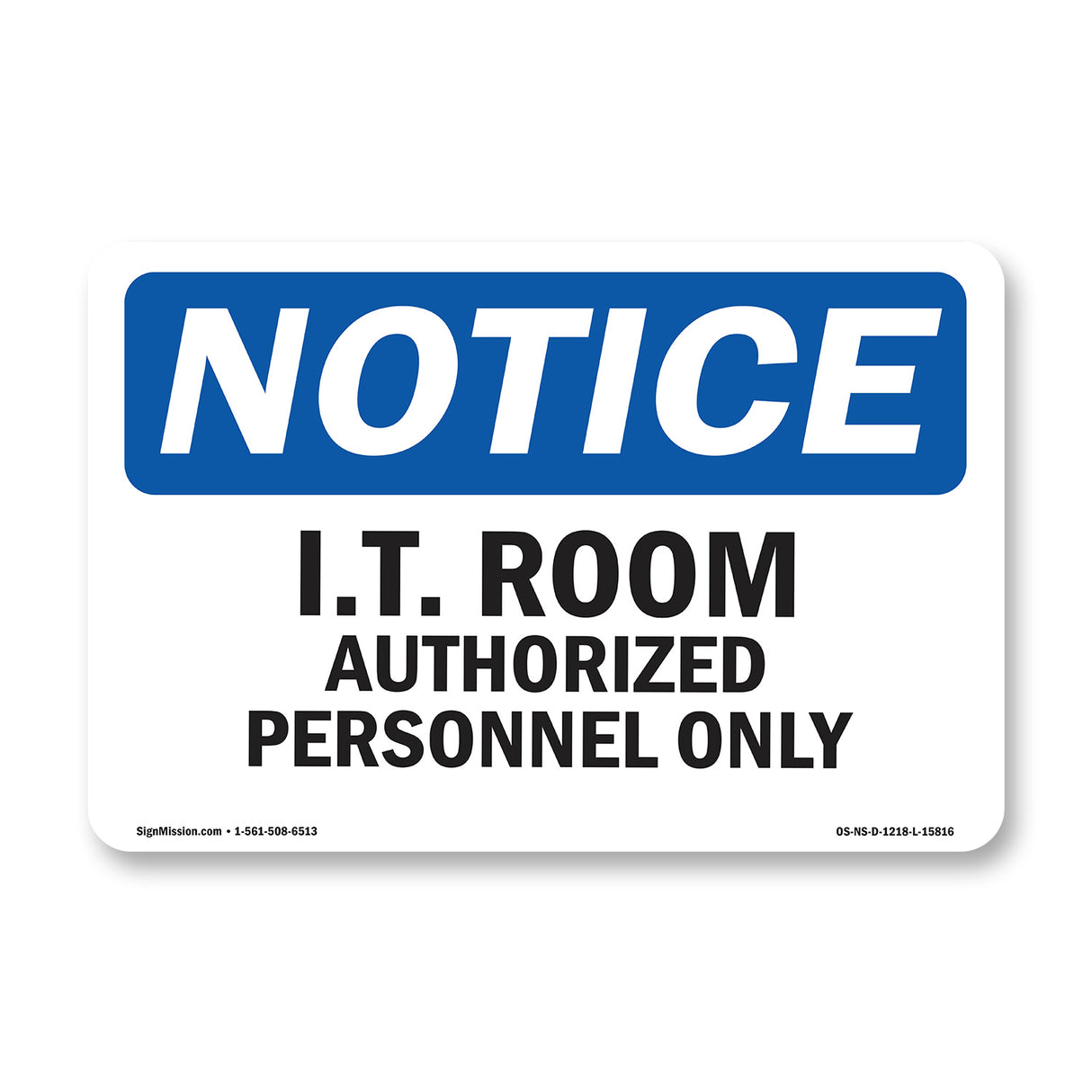 NOTICE I.T. Room Authorized Personnel Only